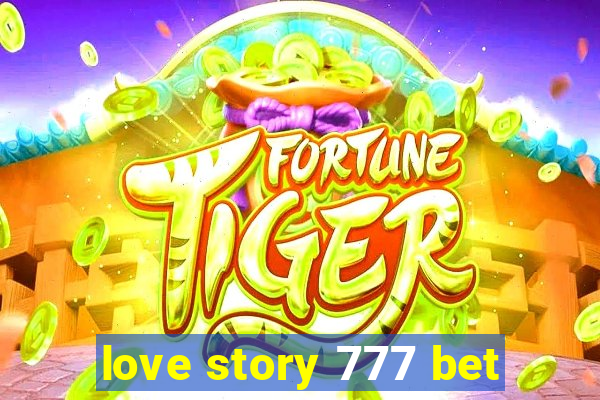 love story 777 bet